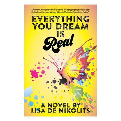 "Everything You Dream Is Real" - "" ("De Nikolits Lisa")