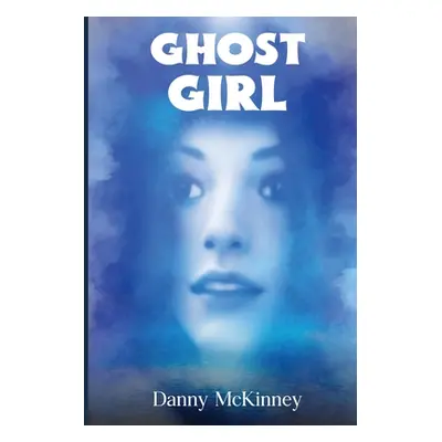 "Ghost Girl: The School Janitor" - "" ("McKinney Danny")