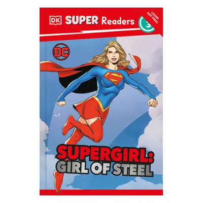 "DK Super Readers Level 3 DC Supergirl Girl of Steel: Meet Kara Zor-El" - "" ("Hallam Frankie")