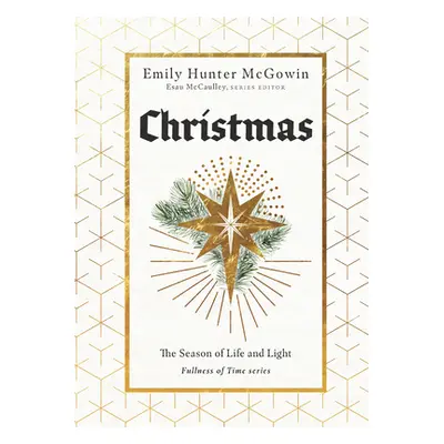 "Christmas: The Season of Life and Light" - "" ("McGowin Emily Hunter")