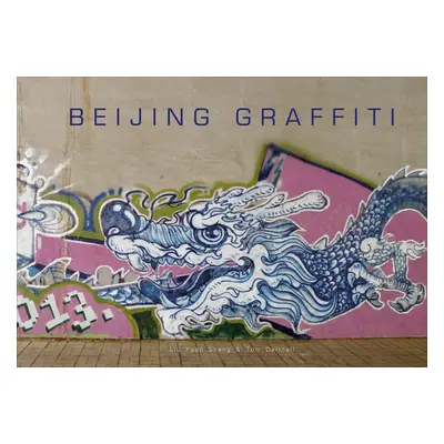 "Beijing Graffiti" - "" ("Dartnell Tom")