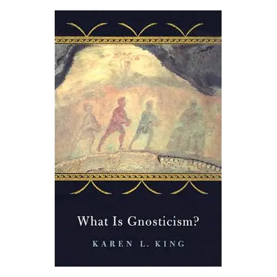 "What Is Gnosticism?" - "" ("King Karen L.")