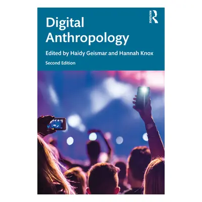 "Digital Anthropology" - "" ("Geismar Haidy")