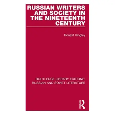 "Russian Writers and Society in the Nineteenth Century" - "" ("Hingley Ronald")