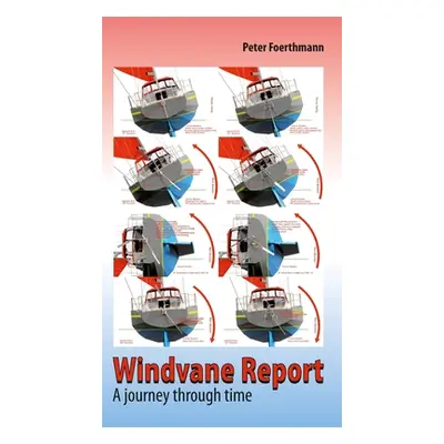 "Windvane Report: A journey through time" - "" ("Foerthmann Peter")