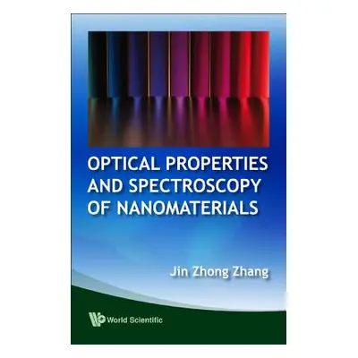 "Optical Properties and Spectroscopy of Nanomaterials" - "" ("Zhang Jin Zhong")