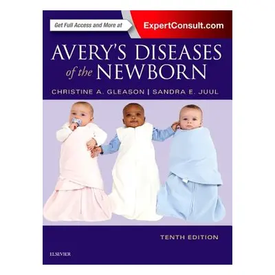 "Avery's Diseases of the Newborn" - "" ("Gleason Christine A.")