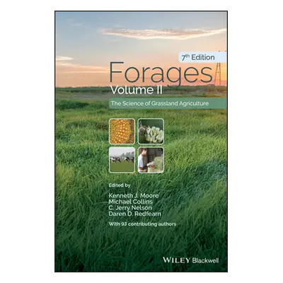 "Forages, Volume 2: The Science of Grassland Agriculture" - "" ("Moore Kenneth J.")