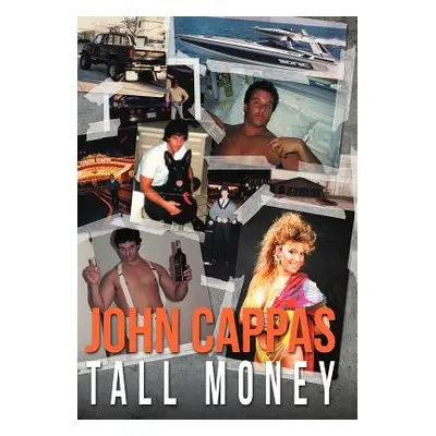 "John Cappas: Tall Money" - "" ("Cappas John Louis")