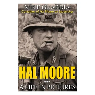 "Hal Moore: A Life in Pictures" - "" ("Guardia Mike")