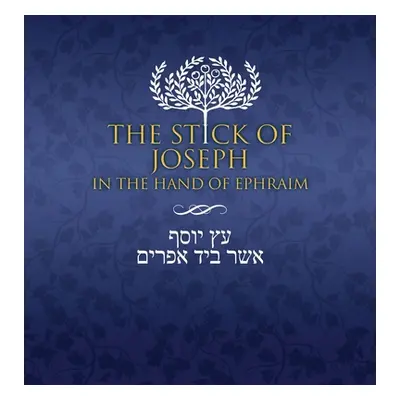 "The Stick of Joseph in the Hand of Ephraim: English Journaling Edition" - "" ("Ben Yosef Yosef"