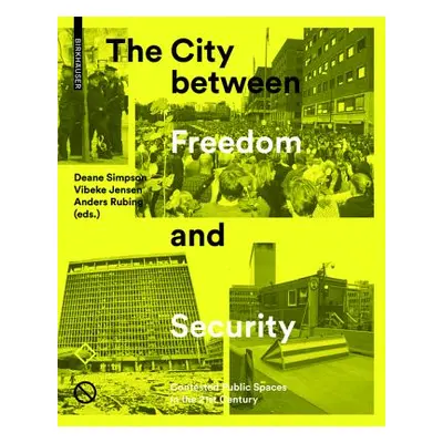 "City between Freedom and Security" - "Contested Public Spaces in the 21st Century" ("")