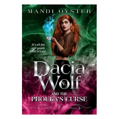 "Dacia Wolf & the Phouka's Curse: A modern magical fairytale" - "" ("Oyster")