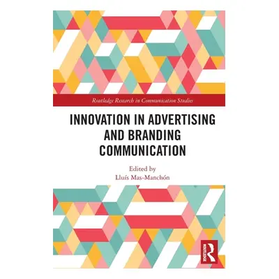 "Innovation in Advertising and Branding Communication" - "" ("Mas-Manchn Llus")