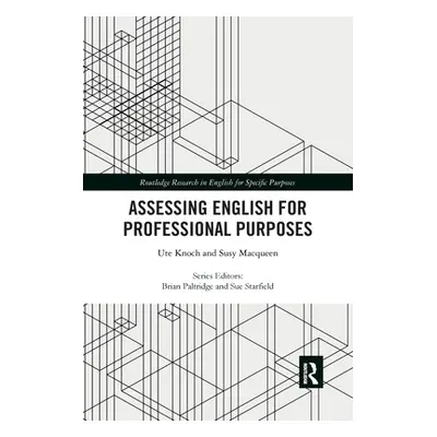 "Assessing English for Professional Purposes" - "" ("Knoch Ute")