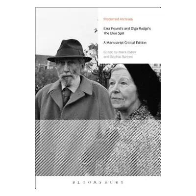 "Ezra Pound's and Olga Rudge's the Blue Spill: A Manuscript Critical Edition" - "" ("Pound Ezra"