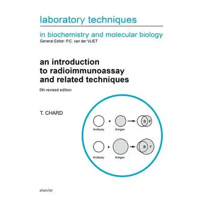 "An Introduction to Radioimmunoassay and Related Techniques: Volume 6" - "" ("Chard T.")