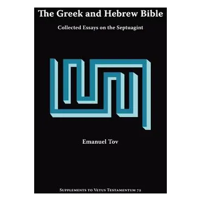 "The Greek and Hebrew Bible: Collected Essays on the Septuagint" - "" ("Tov Emanuel")