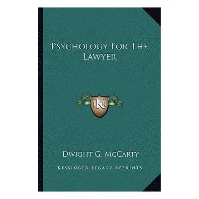 "Psychology for the Lawyer" - "" ("McCarty Dwight G.")