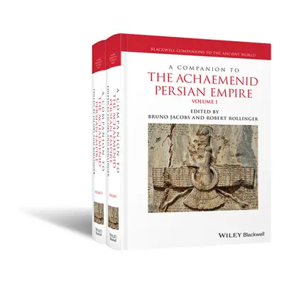 "A Companion to the Achaemenid Persian Empire, 2 Volume Set" - "" ("Jacobs Bruno")