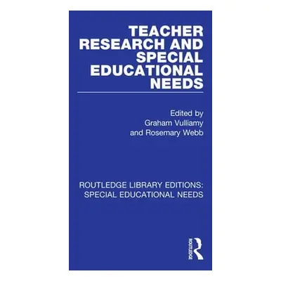 "Teacher Research and Special Education Needs" - "" ("Vulliamy Graham")