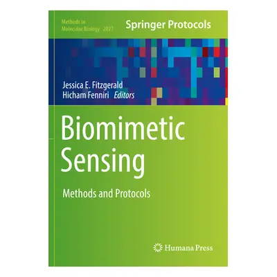 "Biomimetic Sensing: Methods and Protocols" - "" ("Fitzgerald Jessica E.")