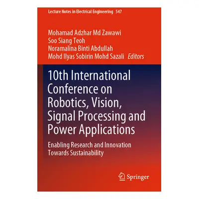 "10th International Conference on Robotics, Vision, Signal Processing and Power Applications: En