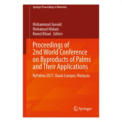 "Proceedings of 2nd World Conference on Byproducts of Palms and Their Applications: Bypalma 2021