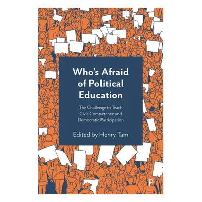 "Who's Afraid of Political Education?: The Challenge to Teach Civic Competence and Democratic Pa