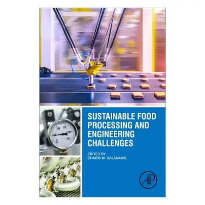 "Sustainable Food Processing and Engineering Challenges" - "" ("Galanakis Charis M.")