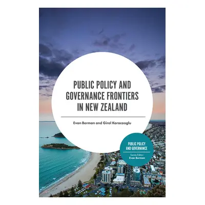 "Public Policy and Governance Frontiers in New Zealand" - "" ("Berman Evan")