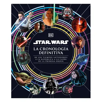 "Star Wars La Cronologa Definitiva (Star Wars Timelines)" - "" ("Fry Jason")