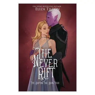 "The Never Rift: Special Edition" - "" ("Tilton Eliza")