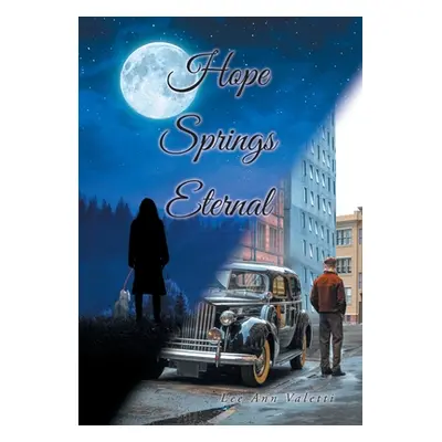 "Hope Springs Eternal" - "" ("Valetti Lee Ann")