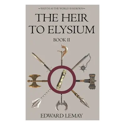 "The Heir to Elysium" - "" ("Lemay Edward")