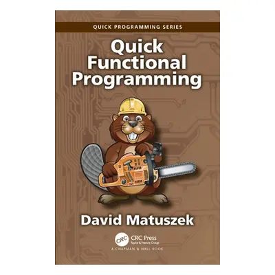 "Quick Functional Programming" - "" ("Matuszek David")