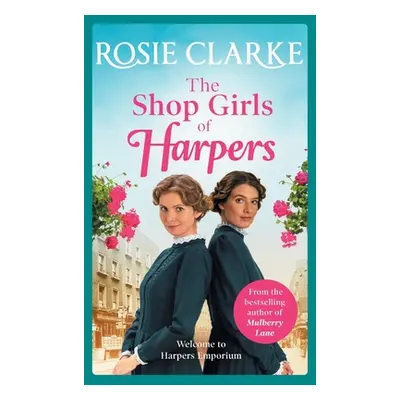 "The Shop Girls of Harpers" - "" ("Clarke Rosie")