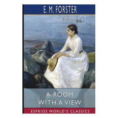 "A Room with a View (Esprios Classics)" - "" ("Forster E. M.")