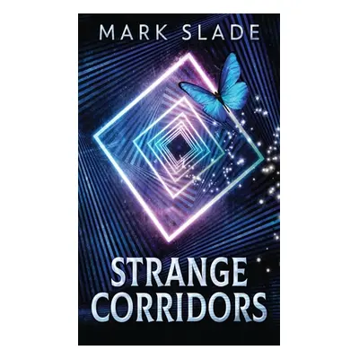 "Strange Corridors" - "" ("Slade Mark")