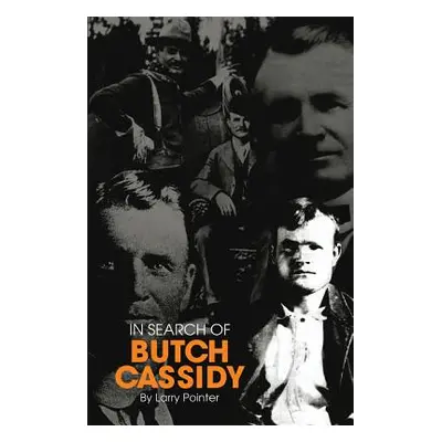 "In Search of Butch Cassidy" - "" ("Pointer Larry")