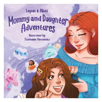 "Mommy and Daughter Adventures" - "" ("Seda Laylah")