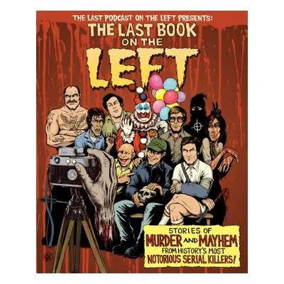 "The Last Book on the Left: Stories of Murder and Mayhem from History's Most Notorious Serial Ki