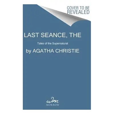 "The Last Seance: Tales of the Supernatural" - "" ("Christie Agatha")