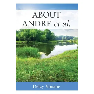 "ABOUT ANDRE et al." - "" ("Voisine Delcy")