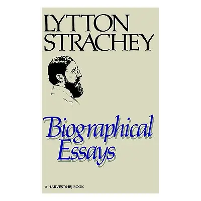 "Biographical Essays" - "" ("Strachey Lytton")