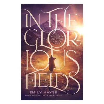 "In the Glorious Fields" - "" ("Hayse Emily")