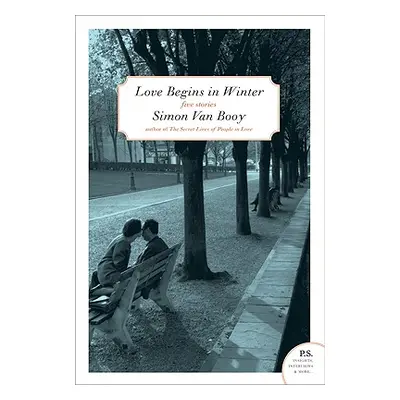 "Love Begins in Winter: Five Stories" - "" ("Van Booy Simon")