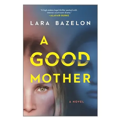 "A Good Mother" - "" ("Bazelon Lara")