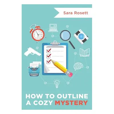 "How to Outline a Cozy Mystery Workbook" - "" ("Rosett Sara")