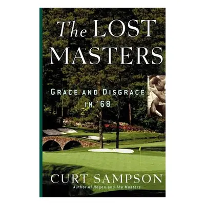 "The Lost Masters: Grace and Disgrace in '68" - "" ("Sampson Curt")